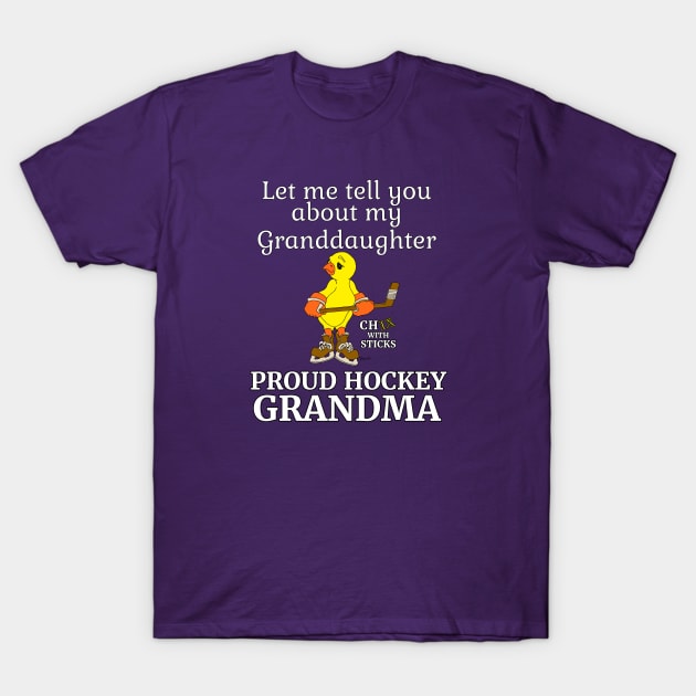 Hockey Granddaughter Proud Grandma T-Shirt T-Shirt by ScottyGaaDo